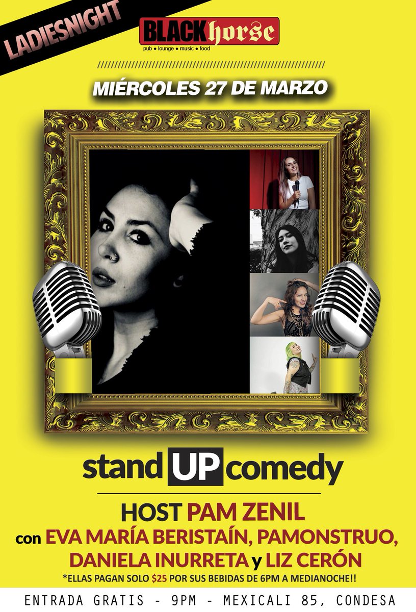 blackhorsedf's tweet photo. Para miércoles de #LadiesNight en el #BlackHorse tenemos #StandUpComedy con tu host #PamZenil acompañada con #EvaMaríaBeristain, #Pamonstruo, #DanielaInurreta y #LizCerón... y como es #LadiesNight chicas pagan solo $25 por sus drinks de 6pm a 12am! #NoCover!

Mexicali 85, Condesa https://t.co/7dQJklo9F1