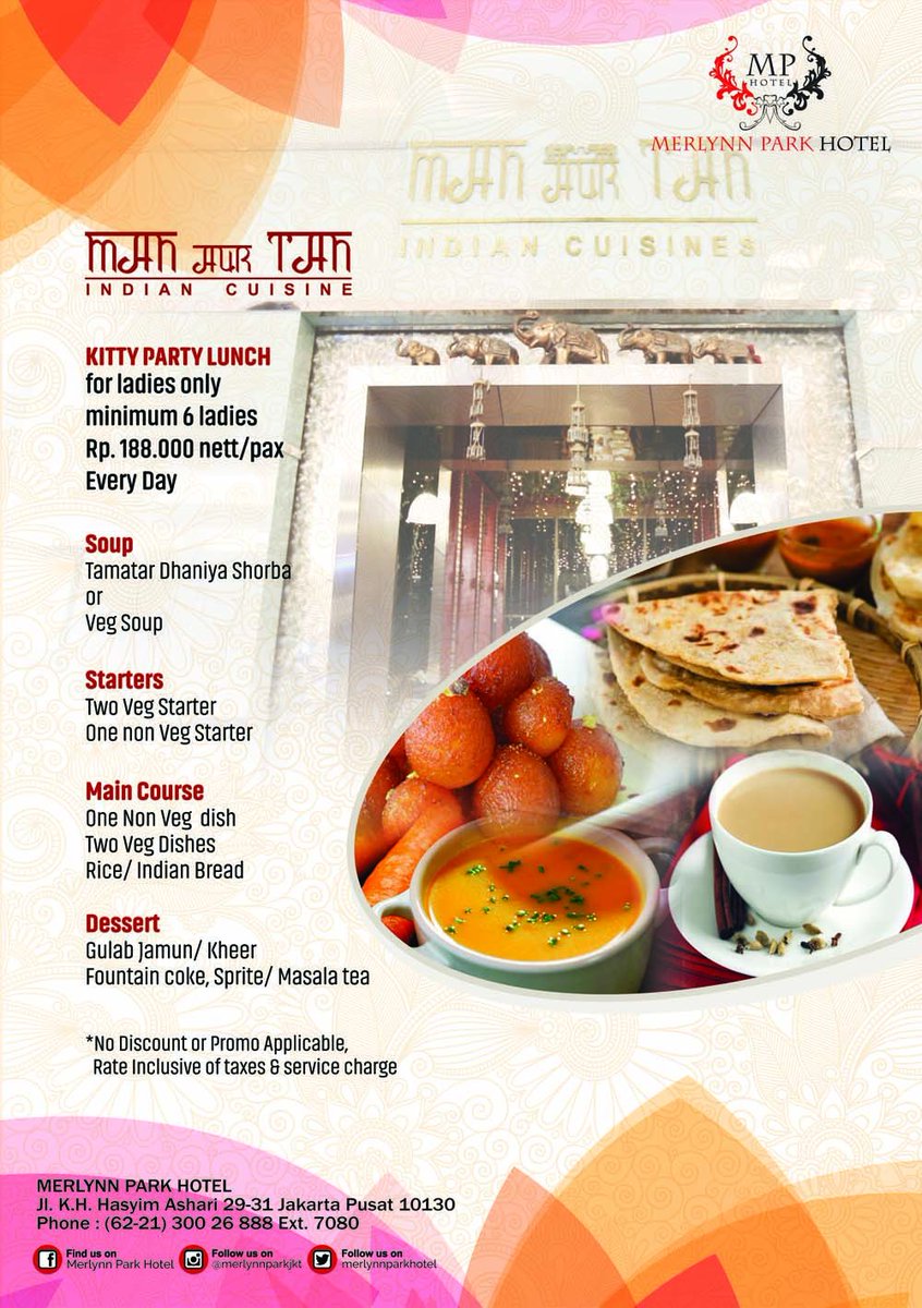 Hi ladies! Start planning to enjoy your lunch together with your gang at our Man Aur Tan - Authentic Indian Cuisine
Idr 188.000 nett/pax for minimum 6 persons
For bookings &amp; information kindly contact us at (+6221) 300 26 888 ext. 7080
#merlynnparkhoteljkt 
#ladieslunchpackagejkt