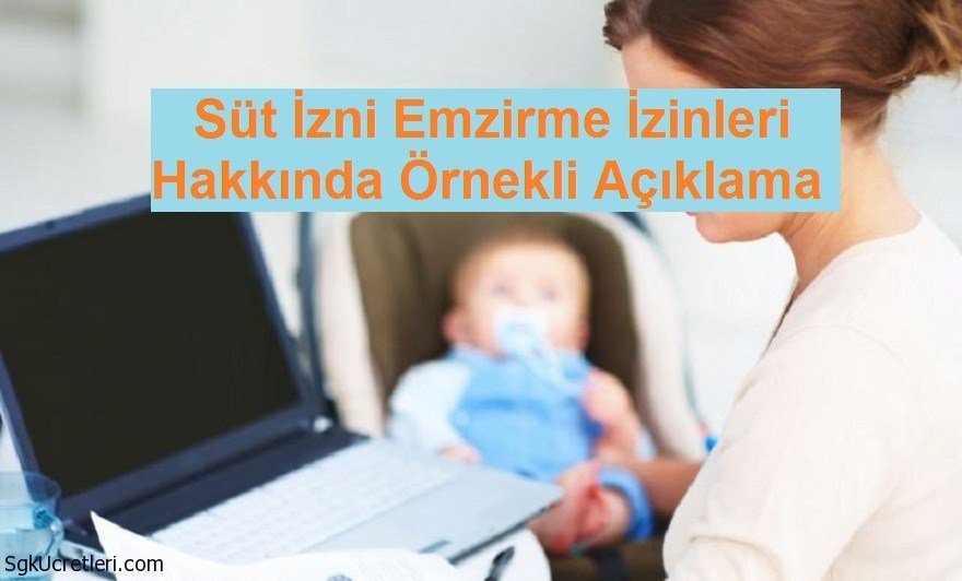 Süt İzni Emzirme İzinleri Hakkında Örnekli Açıklama sgkucretleri.com/sut-izni-emzir…