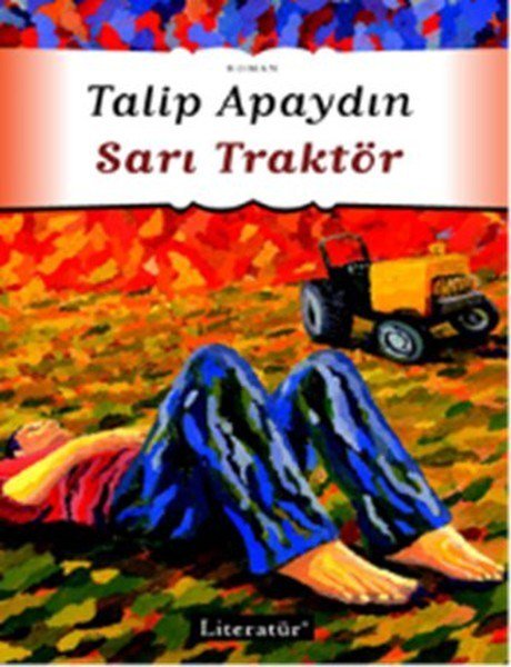 Sarı Traktör | Özet edebiyatimiz.net/sari-traktor-o…