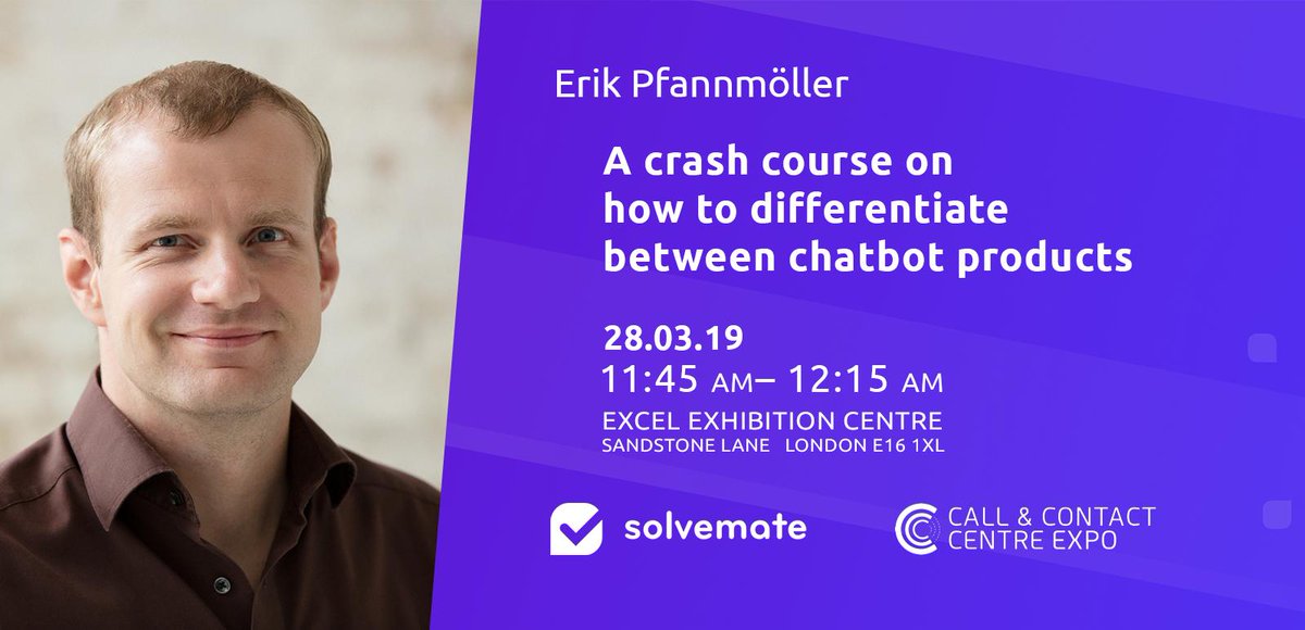 KellyRDavey's tweet photo. Don't know 🤷‍♂️ how to  choose the right chatbot for your business? Come take a crash course on differentiating #chatbots with @solvemate_HQ CEO @epfannmoeller at @CallCentreEx March 28 11:45 am- 12:15 pm Theatre 18. #ai #nlp #virtualagents #chatbot #callcontact19 https://t.co/1FaaCAydnf