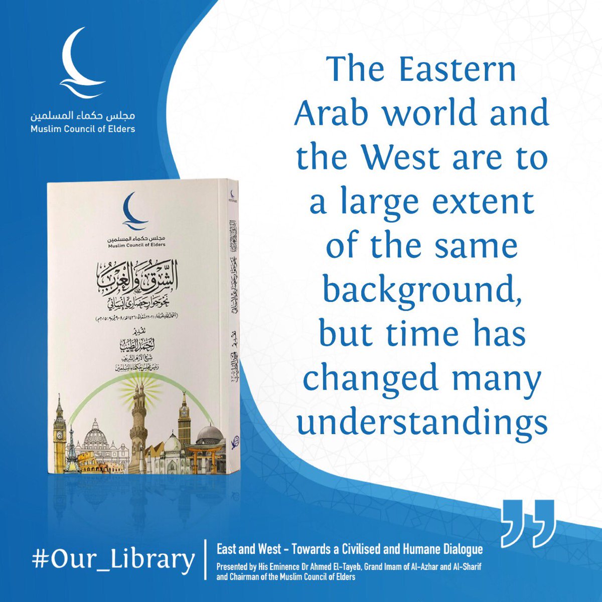 MuslimElders's tweet photo. From #Our_Library

The Eastern Arab world and the West are to a large extent of the same background, but time has changed many understandings 

#Muslim_Council_of_Elders https://t.co/zWxe5gP1fn