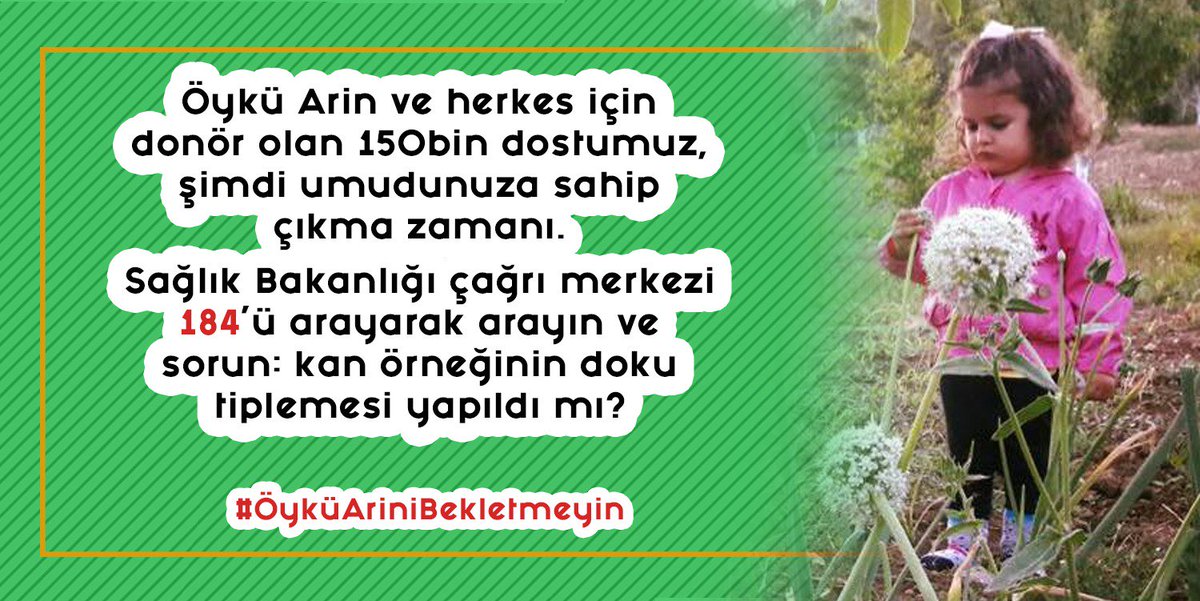 Öykü Arin, canım kızım ve tüm lösemi hastaları için donör olan 150bin dostumuza diyeceğim şudur: umudunuza sahip çıkın. Sağlık Bakanlığını, SABİM’i 184’ü arayın ve sorun. Kan örneğinin doku tiplemesi yapıldı mı?

#ÖyküAriniBekletmeyin  <a href="/saglikbakanligi/">T.C. Sağlık Bakanlığı</a> <a href="/drfahrettinkoca/">Dr. Fahrettin Koca</a>