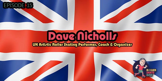 In today's episode, I talk to Dave Nicholls. As a teenager, Dave was an artistic roller skating performer traveling all over the UK to perform. Now, he is a roller skating coach and organizer for the Ipswich Skating Club. Check it out at: rollerskatedad.com/15. <a href="/Skateipswich/">Ipswich Skating Club</a>