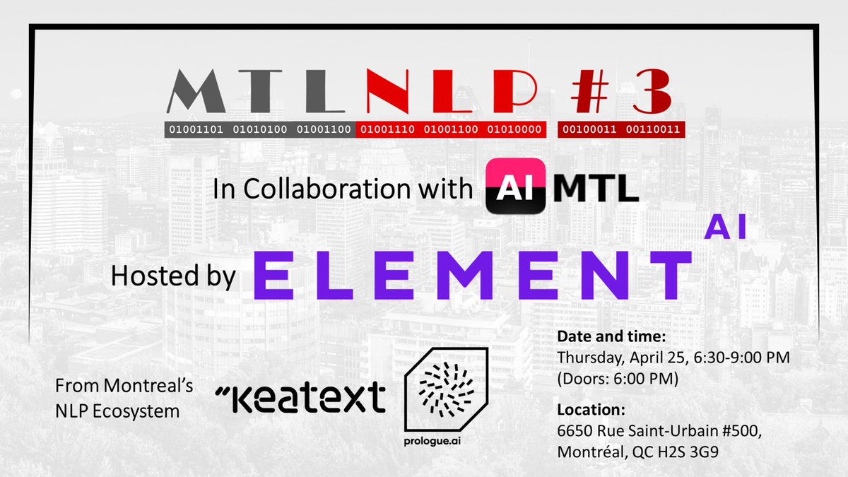 MTL_NLP's tweet photo. We are happy to welcome everyone to "MTL-NLP #3 (In Collaboration with AI MTL) - April 25 @ Element AI", where we will also feature the companies Keatext and https://t.co/5BIHvyorBk from Montreal's NLP ecosystem.

Registration: https://t.co/lTZE5Cd2JC https://t.co/akvtLUveiJ