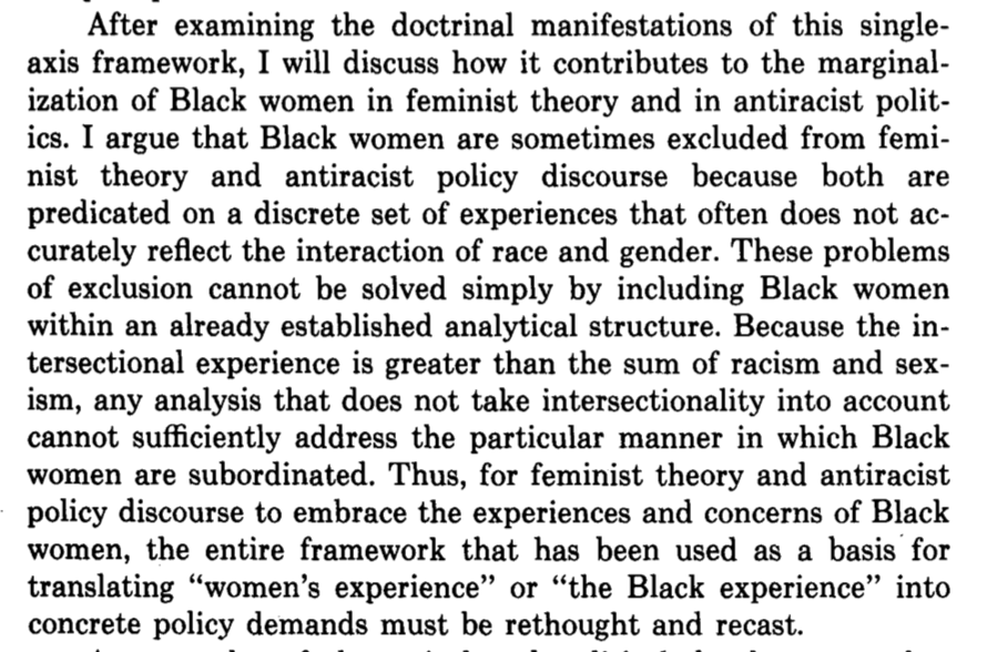 Let's just look at the paper where Crenshaw first coined the term, back in 1989 (which you should read!)Intersectionality is an *analytical method*. It's a call to think about *the interaction* of different "isms," if you will, rather than treating them as discrete.
