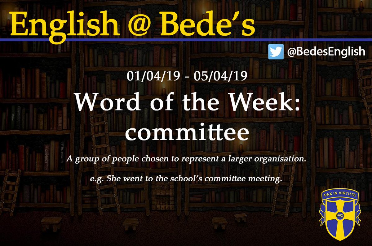 BedesEnglish's tweet photo. Word of the Week - 01/04/19 - Committee https://t.co/a0Zs6qoRV8