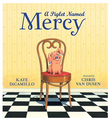 Happy book birthday to Kate DiCamillo and Chris Van Dusen\s A Piglet Named Mercy! 