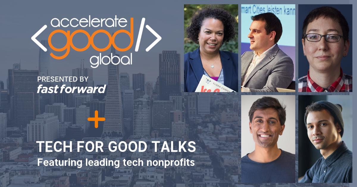Always of highlight of Accelerate Good Global, Tech for Good talks are coming to #AGG19 in T- 5 days! Hear from influential tech nonprofit leaders like <a href="/samswey/">Samuel Sinyangwe</a>, <a href="/MiaBonta/">Mia Bonta</a> of <a href="/litlab510/">LitLab</a>, <a href="/RPavuluri/">Rohan Pavuluri</a> of <a href="/upsolvebk/">Upsolve</a>, <a href="/debracleaver/">Debra Cleaver</a> of <a href="/votedotorg/">VOTE.ORG</a>, &amp; @tiernankenny of <a href="/WayfindrStd/">Wayfindr</a>