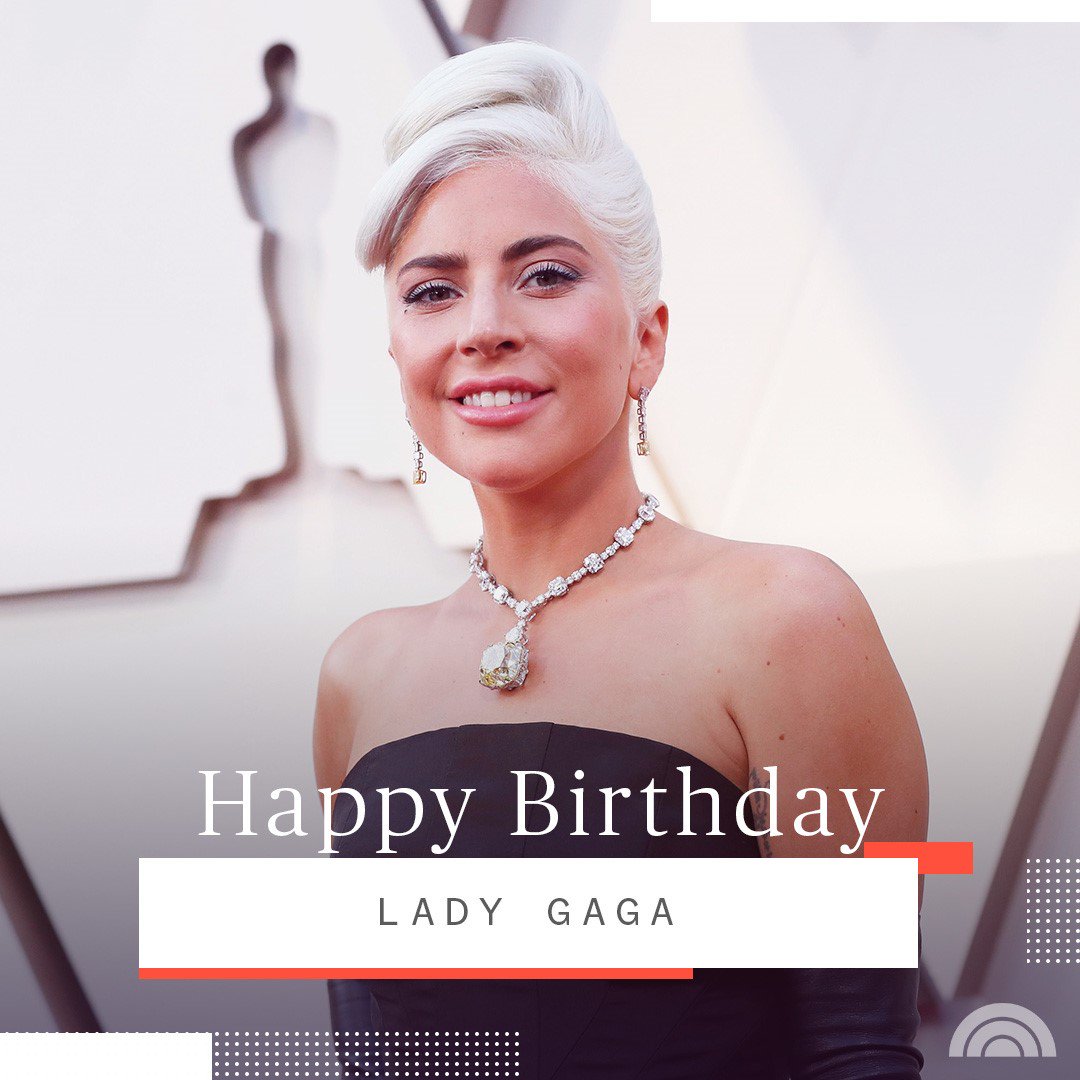 Happy birthday, Lady Gaga! 