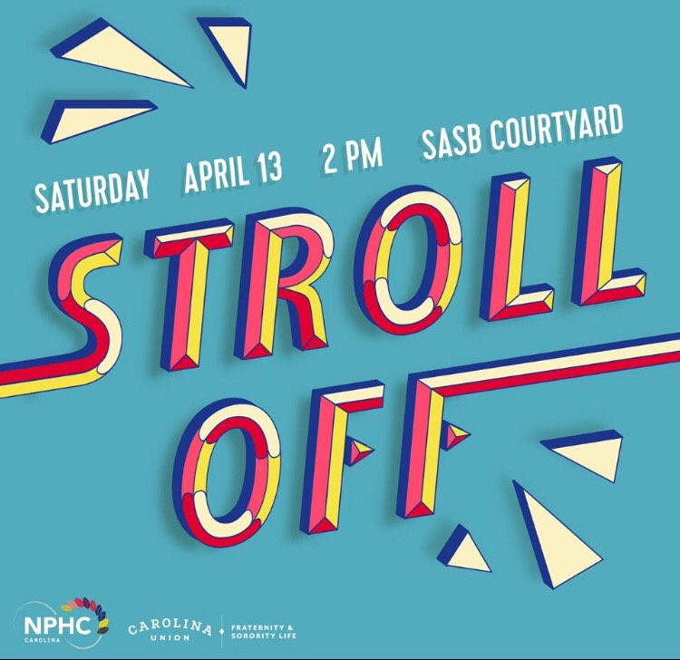 Catch us at the Stroll Off on April 13th!! <a href="/NPHC_UNC/">UNC NPHC</a>