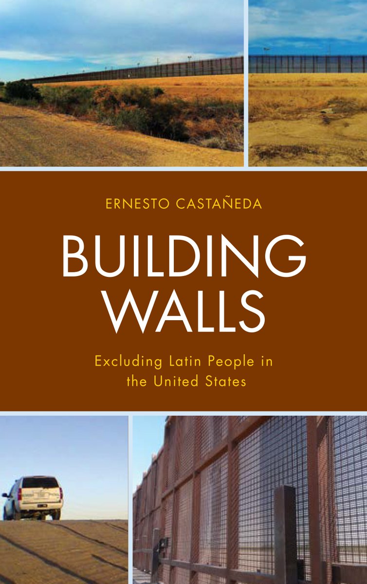 DrErnestoCast's tweet photo. New book "Building Walls: Excluding Latin People in the United States" @RLPGBooks @CourtneyatLex @AUCLALS https://t.co/2kJvZjA2JW https://t.co/FNR4QpI7U9