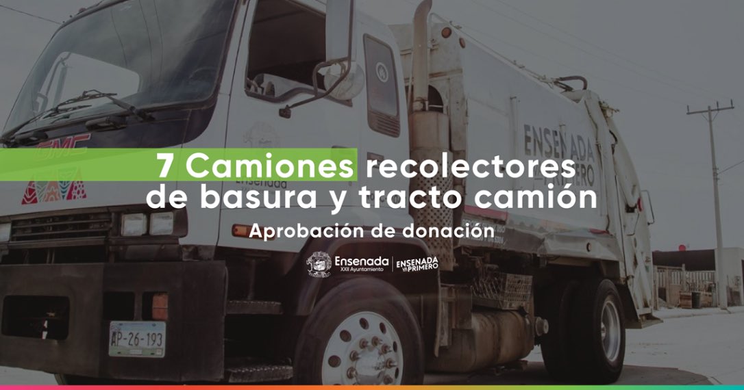Mejorará el servicio de recolección de basura ensenada.gob.mx/xxii_ayuntamie…