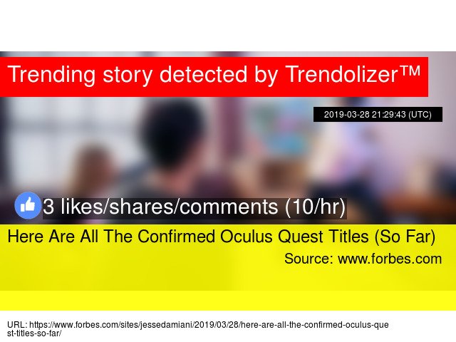 Here Are All The Confirmed Oculus Quest Titles (So Far) virtualreality.trendolizer.com/2019/03/here-a…