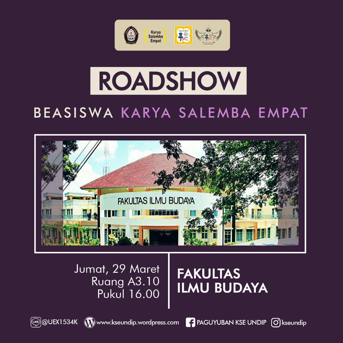 [ ROADSHOW BEASISWA KARYA SALEMBA EMPAT - FIB]

Halo warga Fakultas Ilmu Budaya  Undip !!!
Yuk ikut roadshow hari ini
Kalian bakal dapat info2 detail seputar beasiswa KSE

#SharingNetworkingDeveloping
#KSE_Nusantara
#KSE_Undip