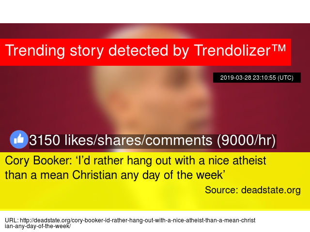atheistolizer's tweet photo. #CoryBooker: ‘I’d rather hang out with a nice atheist than a mean Christian any day of the week’ https://t.co/RwCzKvA4R4 https://t.co/rp7L7gOfRa