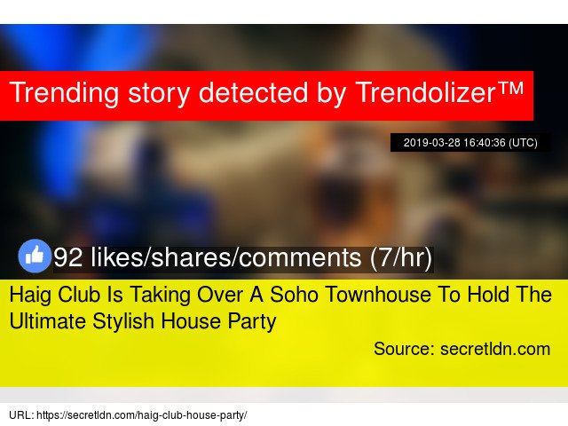 Haig Club Is Taking Over A Soho Townhouse To Hold The #UltimateStylishHouseParty #houseparty virtualreality.trendolizer.com/2019/03/haig-c…