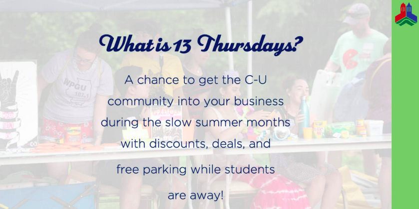 Want to be a part of 13 Thursdays 2019? Join <a href="/ChampaignCenter/">Champaign Center Partnership</a>'s 13 weeks of business promotion in Campustown from May 16th through August 8th! Learn more here:
champaigncenter.com/13-thursdays-p…