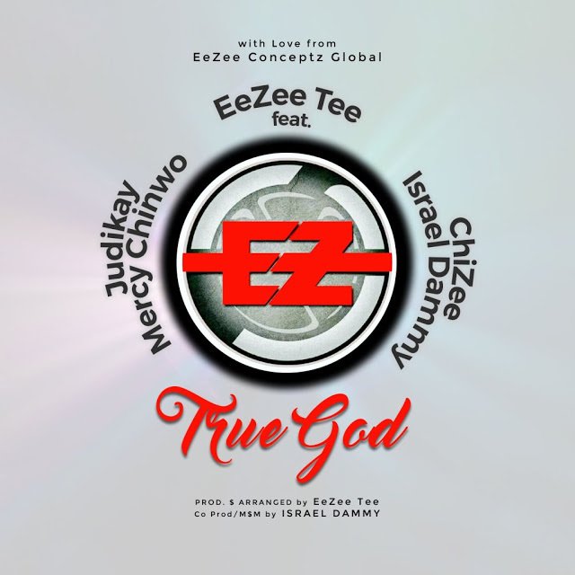 DOWNLOAD MUSIC: EeZee Tee Ft. Mercy Chinwo, Judikay, Israel Dammy &amp; ChiZee - [True God] | <a href="/eezeetee/">EeZee Tee</a> <a href="/mmercychinwo/">Mercy Chinwo</a> <a href="/officialjudikay/">𝐉𝐔𝐃𝐈𝐊𝐀𝐘</a> ift.tt/2FGKjZE