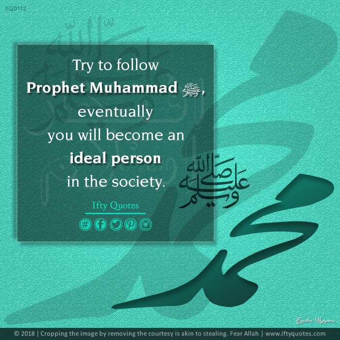 IftyQuotes's tweet photo. Try to follow #ProphetMuhammad (#PeaceBeUponHim), eventually you will become an ideal person in the society. #IftyQuotes

#FridayFeeling #FridayMotivation #FridayThoughts #InshaAllah @IftikharIslam https://t.co/EYekvT7NIW
