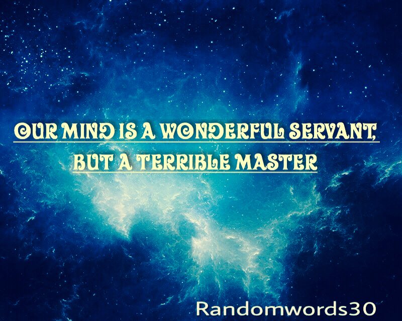 randomwords30's tweet image. #commandyourmind 
#randomwords #mindmastery