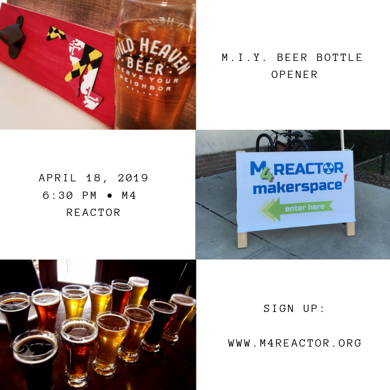 Here at M4 we make hard and play hard. Come out to this awesome event where you can make your own beer bottle opener, and then try it out with friends and fellow makers!!! This event is at 6:30 this Thursday
