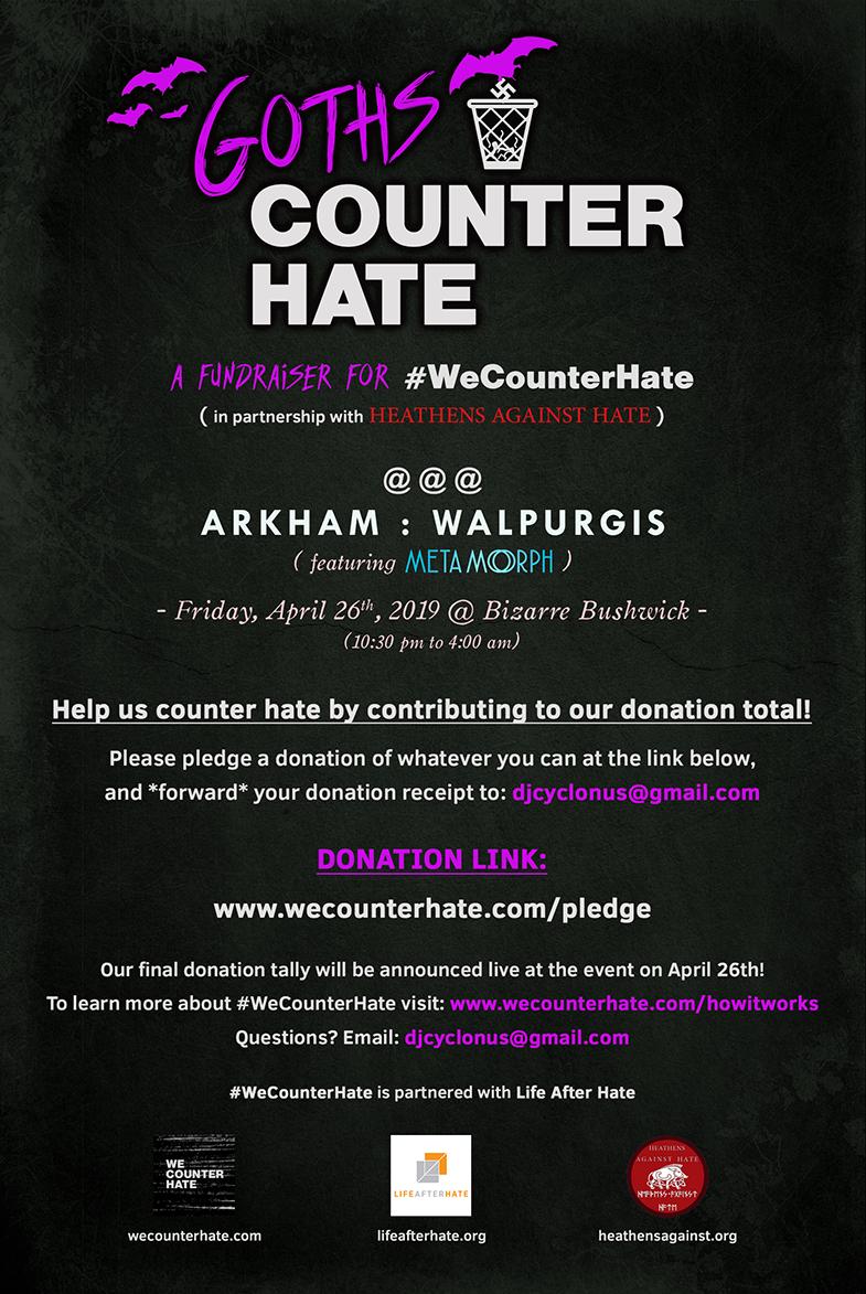 ARKHAMbrooklyn's tweet image. Help us counter hate speech on Twitter by helping us raise $$$ for @WeCounterHate all this month! We're now at $245! - help us reach our goal of $1K by April 26th! See flyer below for more info &amp;amp; how to donate! Help #GothsCounterHate! 🦇🖤🦇 *PLEASE RETWEET OFTEN &amp;amp; WIDELY!*