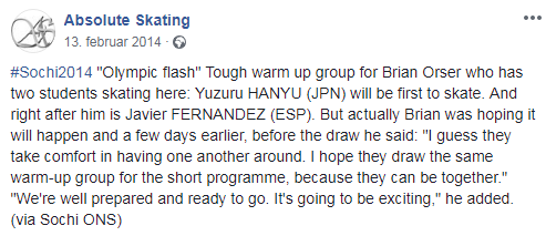 (these are Brian's words):2014 Sochi, before SP draw"I guess they take comfort in having one another around. I hope they draw the same warm-up group for the short programme, because they can be together." https://www.facebook.com/absoluteskating/posts/682685191782222