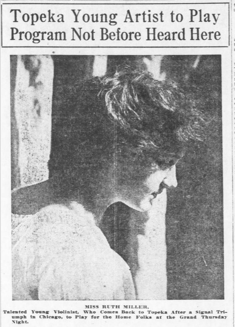 Ruth Miller was born in Missouri but grew up in Topeka, KS, where she was known as a local violin prodigy. While still a teen, she moved to Chicago for her musical studies, and also spent a year in Berlin, which she recounted to the Topeka Daily Capital Sun (fourth pic).