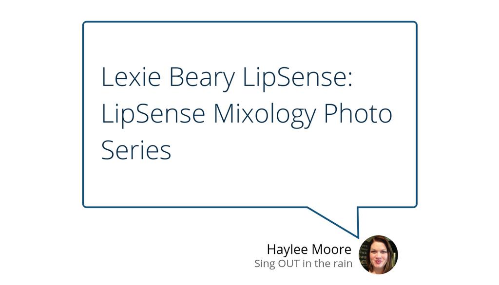 'LipSense Mixology is the skill of mixing LipSense.' goo.gl/cuJVzn #lipsensemixology #lipsense #lexiebeary