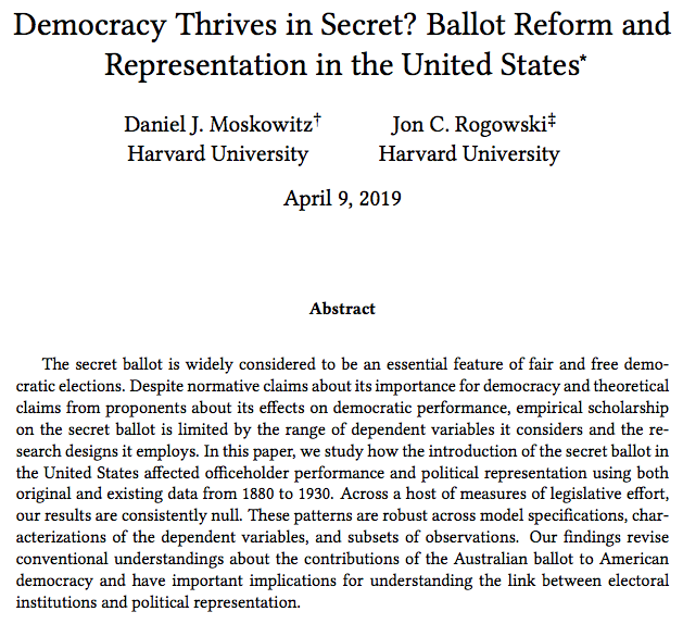 Daniel Moskowitz (@danmoskowitz) on Twitter photo New paper with <a href="/joncrogowski/">Jon Rogowski</a> in which we examine the effect of the Australian ballot on congressional representation. Our results are consistently null casting doubt on claims that ballot reform induced greater effort and improved representation. scholar.harvard.edu/files/rogowski… New paper with <a href="/joncrogowski/">Jon Rogowski</a> in which we examine the effect of the Australian ballot on congressional representation. Our results are consistently null casting doubt on claims that ballot reform induced greater effort and improved representation. scholar.harvard.edu/files/rogowski…