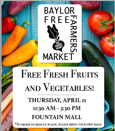 BaylorPreLaw's tweet photo. Don't miss tomorrow's (April 11) FREE Farmers Market - Free fruit and vegetables will be available. Fountain Mall, 11:30-3:30pm https://t.co/RjFIkGyunk