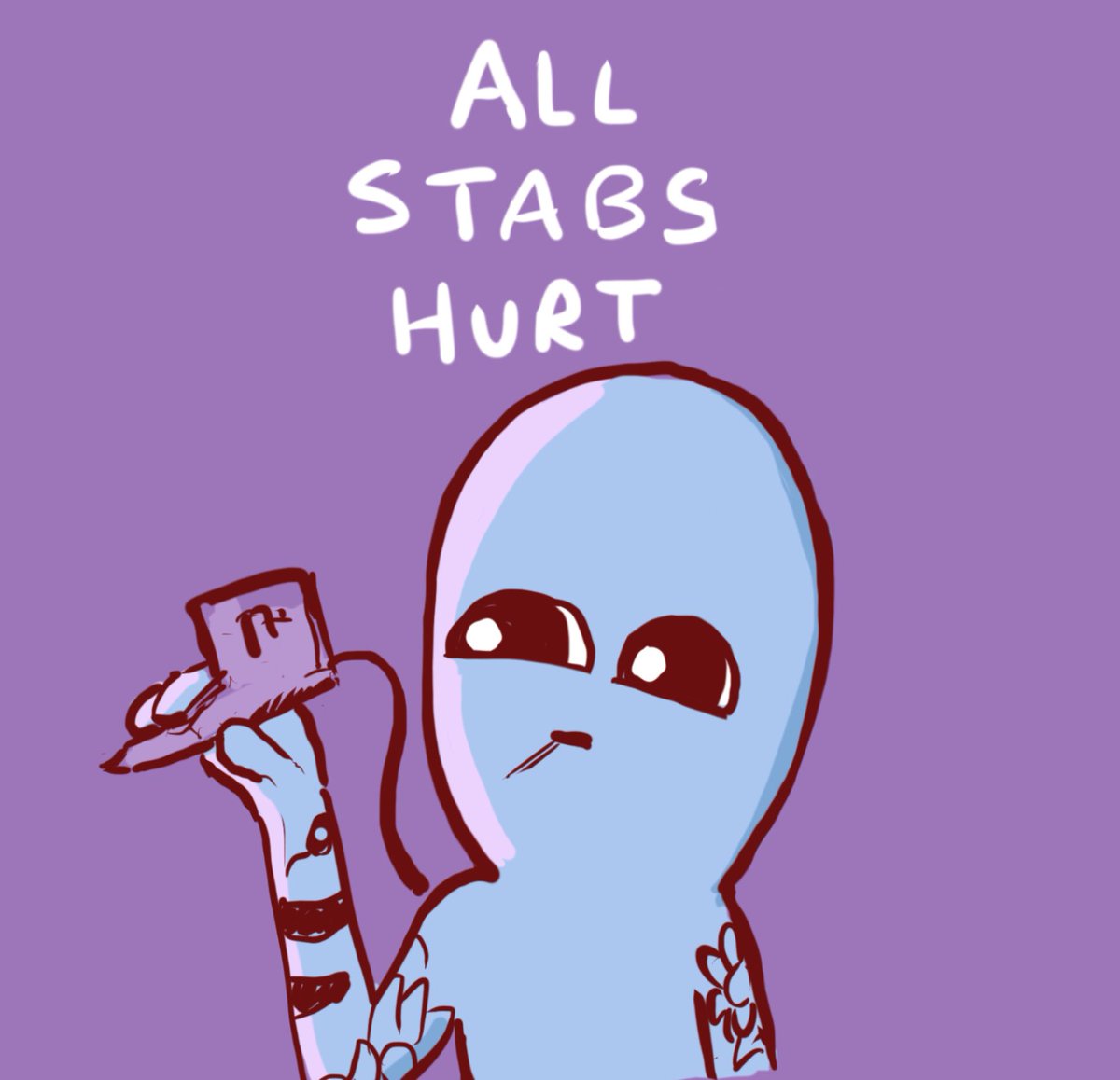 All stabs hurt.