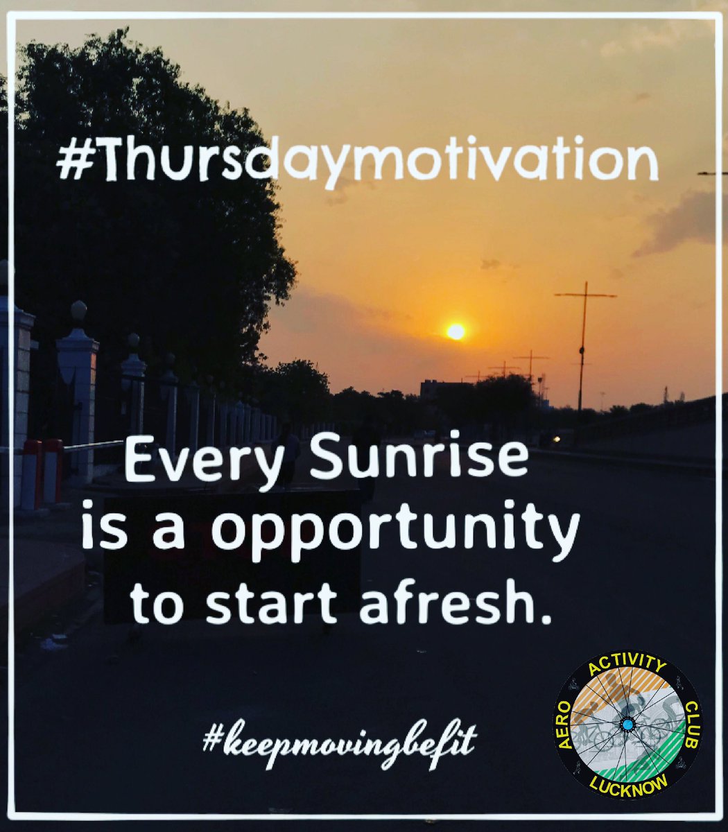 aaclko's tweet photo. Every sunrise is a opportunity to start afresh.
#thursdaymotivation #thursdayquotes #happiness #happy #quotes #runninginspiration #runningmotivation #cyclinglife #cycling #exploringlife #life #love #aeroactivityclub #sunrise #landscape #keepgoing #keepmoving #befit https://t.co/qW2qtxMvTT