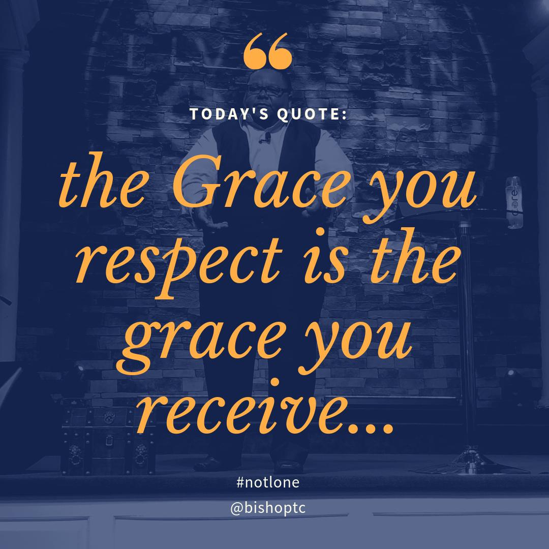 BISHOP_TC's tweet photo. Respect is a currency that will never lose its value... #notalone #grace #respect #livinginloaded #midweek https://t.co/cqdxOcswPJ