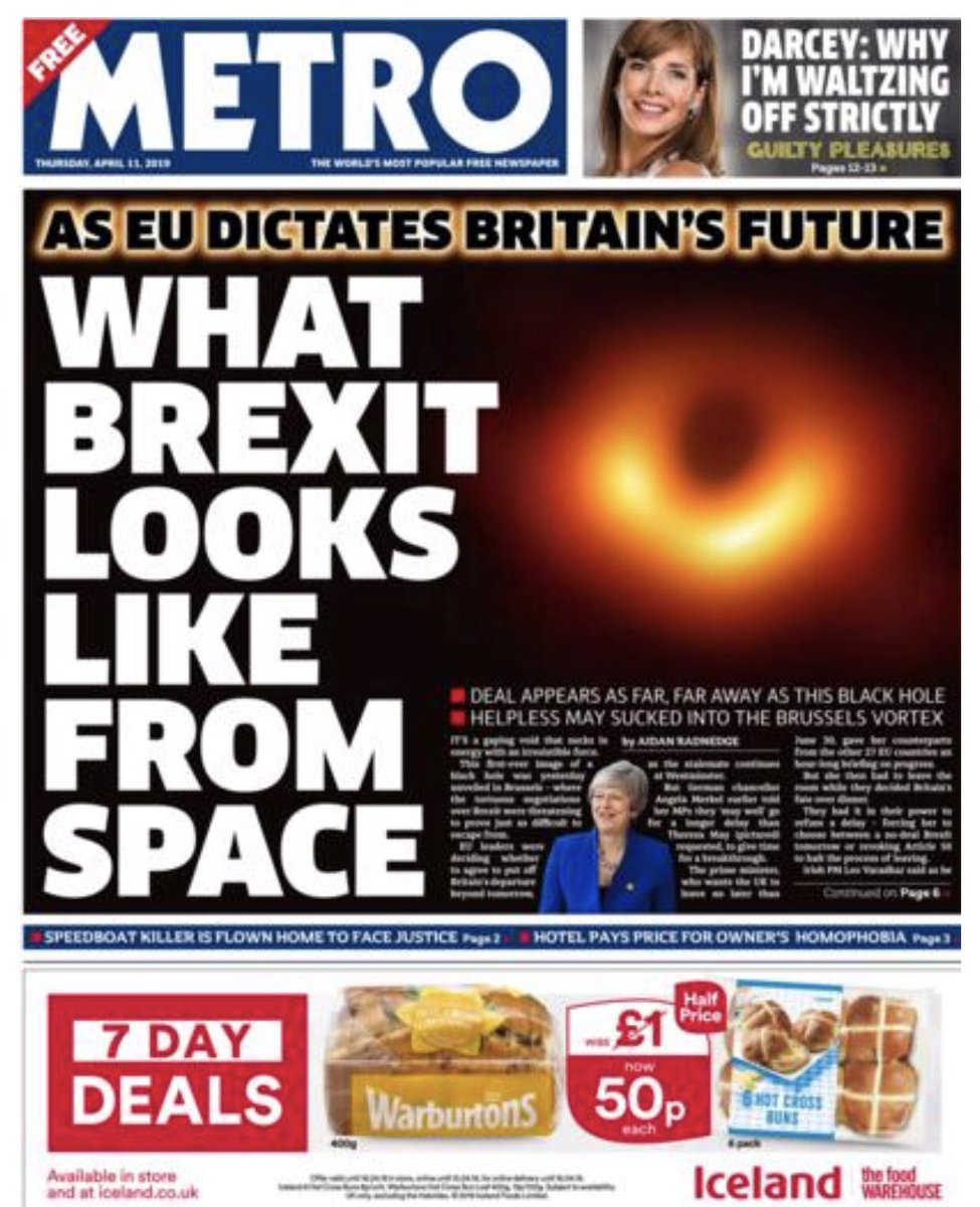 Best front page. 😂😂                       Note the Iceland frozen deals at the bottom for those with a Brexit stash! And Darcey leaving Strictly for a distraction. ##BrexitDelay #BrexitShambles #blackhole #aqamedia #mediastudies #Metro #newsvalues #Strictly #bbcstrictly