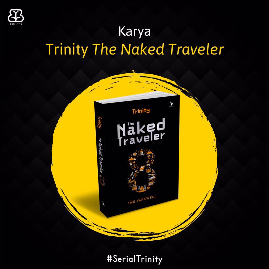 bentangpustaka's tweet photo. Sahabat Bentang bisa mendapatkan di https://t.co/9YBry7JWDQ, lho. Oh iya, TNT 8 merupakan buku terakhir dari seri βThe Naked Travelerβ-nya @TrinityTraveler. #SerialTrinity https://t.co/Y3F78TXsgK