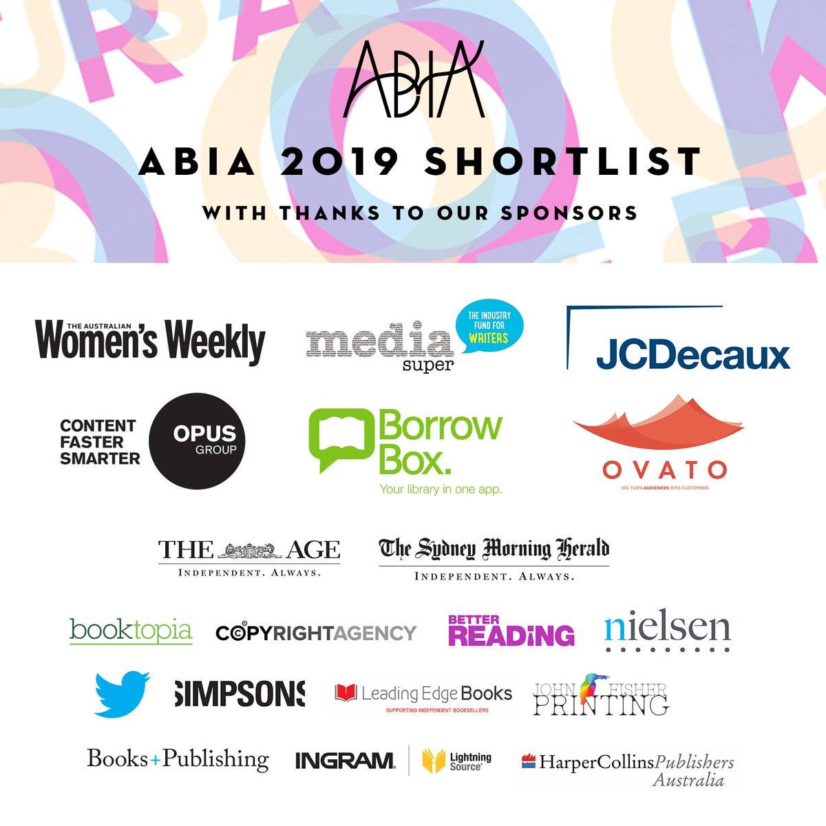 ABIA_Awards's tweet photo. The #ABIA2019 Shortlist is with special thanks to our Sponsors https://t.co/I9nU8UQsO4 @WomensWeeklyMag @MediaSuper @JCDecauxAUS #OPUSGroup @BorrowBox @OVATO_Ltd #fairfaxmedia @booktopia @CopyrightAgency #NielsenBookScan #LeadingEdgeBooks #JohnFisherPrinting #LightningSource https://t.co/Ot3uPsd65V