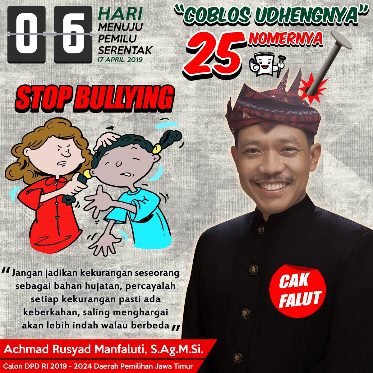 INGAT gaes...
Tinggal Enam (6) hari lagi menuju pemilu serentak 
17 April 2019
---- 
"Jangan menghina dan menyakiti, saling menghargai akan lebih indah walau berbeda
🚫 STOP BULLYING 
CAK FALUT 
ACHMAD RUSYAD MANFALUTI
Calon DPD RI 2019-2024
<a href="/Ach_Falut/">A. Rusyad Manfaluti</a>