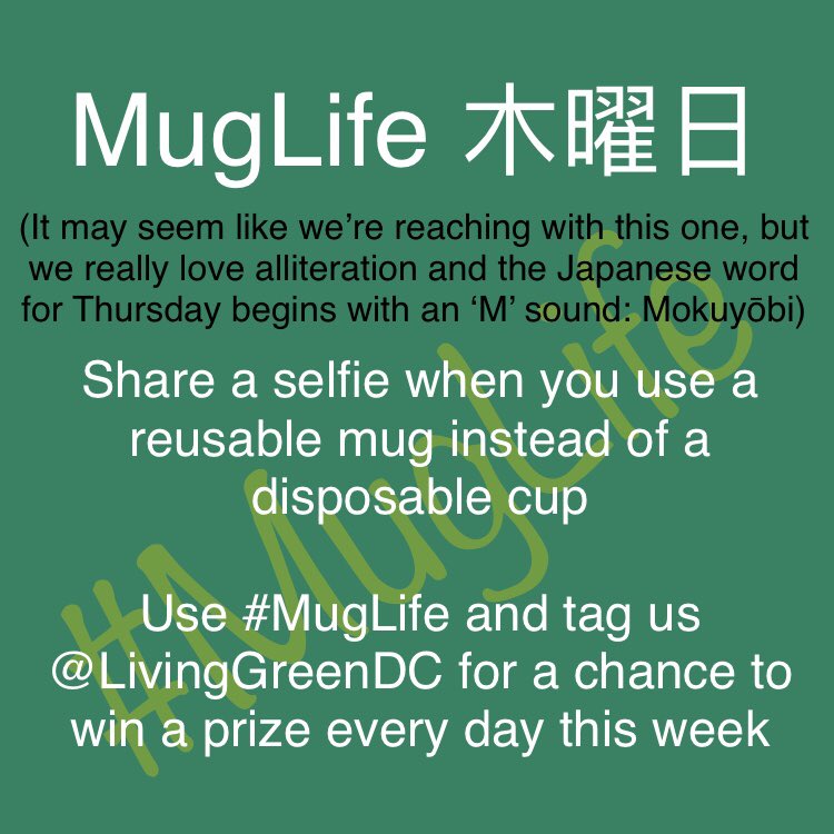 LivingGreenDC's tweet photo. It’s the second-last day of #MugLife week! Share how you use your reusable mug for a chance to win prizes today and tomorrow! https://t.co/IecYjtYGaz