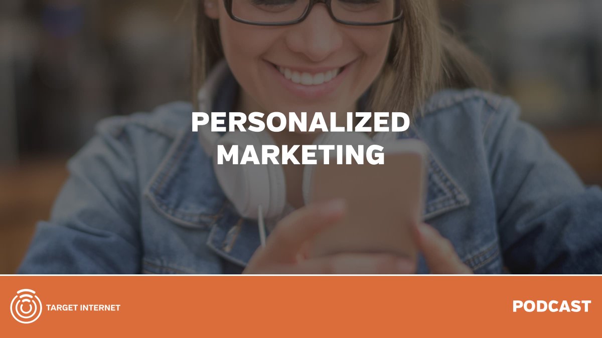 Personalized Marketing explored on The Digital Marketing Podcast