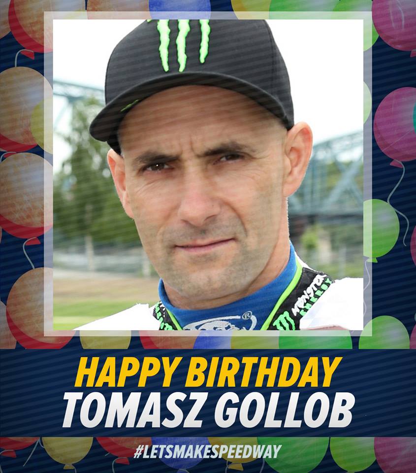 Happy birthday to Tomasz Gollob. All the best, legend!        