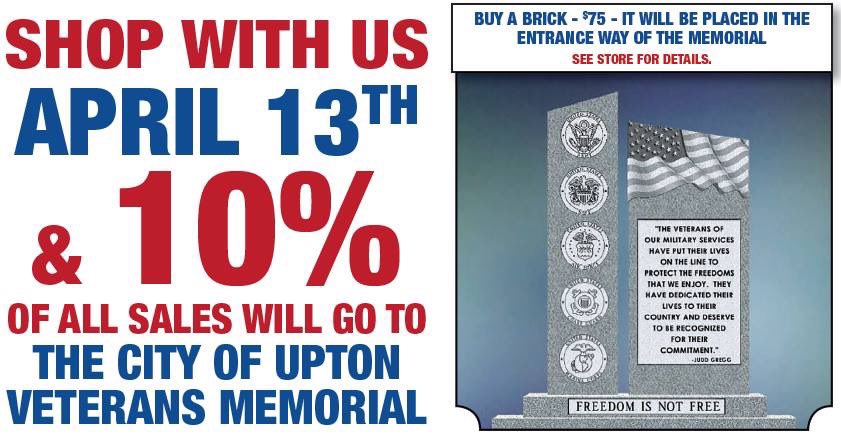 Shop with Us April 13th and 10% of Sales will go to The City of Upton Veterans Memorial. And/Or You can buy a brick for $75 and it will be placed in the entrance way of the memorial. see store for details. #ittakesavillage