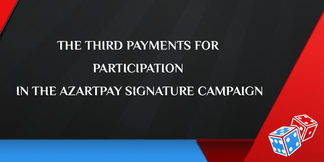 The third payments for participation in the AzartPay Signature Campaign

Yesterday we paid a reward for the third week of the Signature campaign. At this signature campaign can be considered complete.