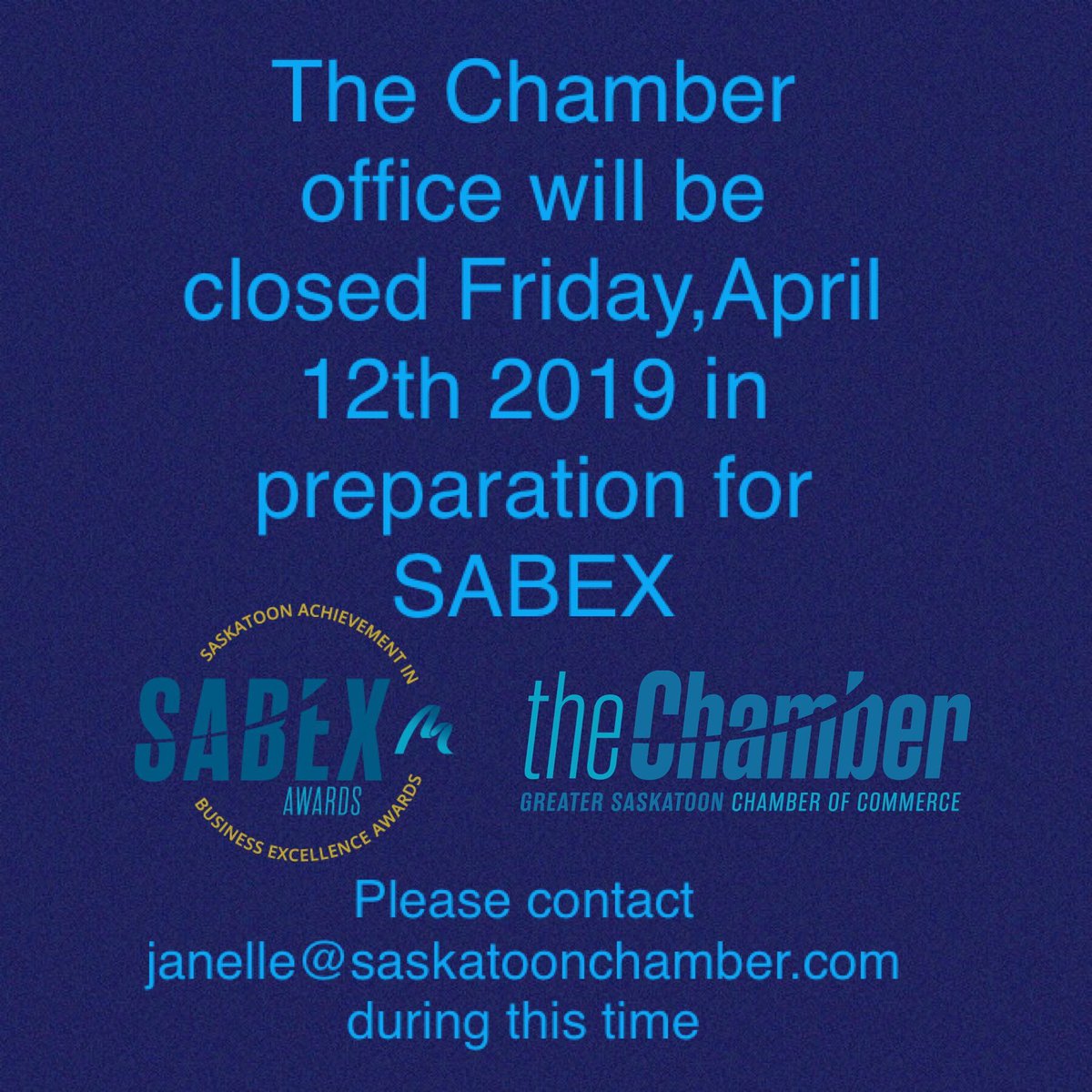 TheChamberYXE's tweet photo. Please note that our office will be closed tomorrow - Friday, April 12th as we get ready for #yxe's most exciting #businessawards - the 2019 #SABEX Awards Gala!

#yxebusiness https://t.co/OorlmvEcgw