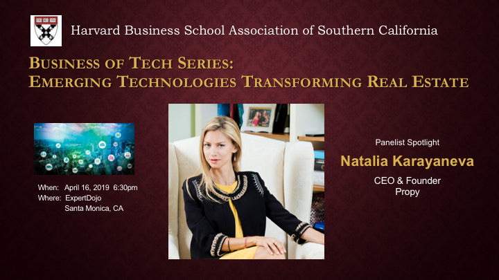 Shining the spotlight on our #blockchain in #realestate innovation leader <a href="/NataliePropy/">Natalia Karayaneva</a> CEO of <a href="/PropyInc/">Propy</a> at the <a href="/HarvardHBS/">Harvard Business School</a> SoCal panel event "Emerging Technologies Transforming Real Estate", April 16 at <a href="/Expert_Dojo/">Expert Dojo($50k-$100k, early-stage VC)</a> Santa Monica, CA.  Register at  bit.ly/2uFuE7E