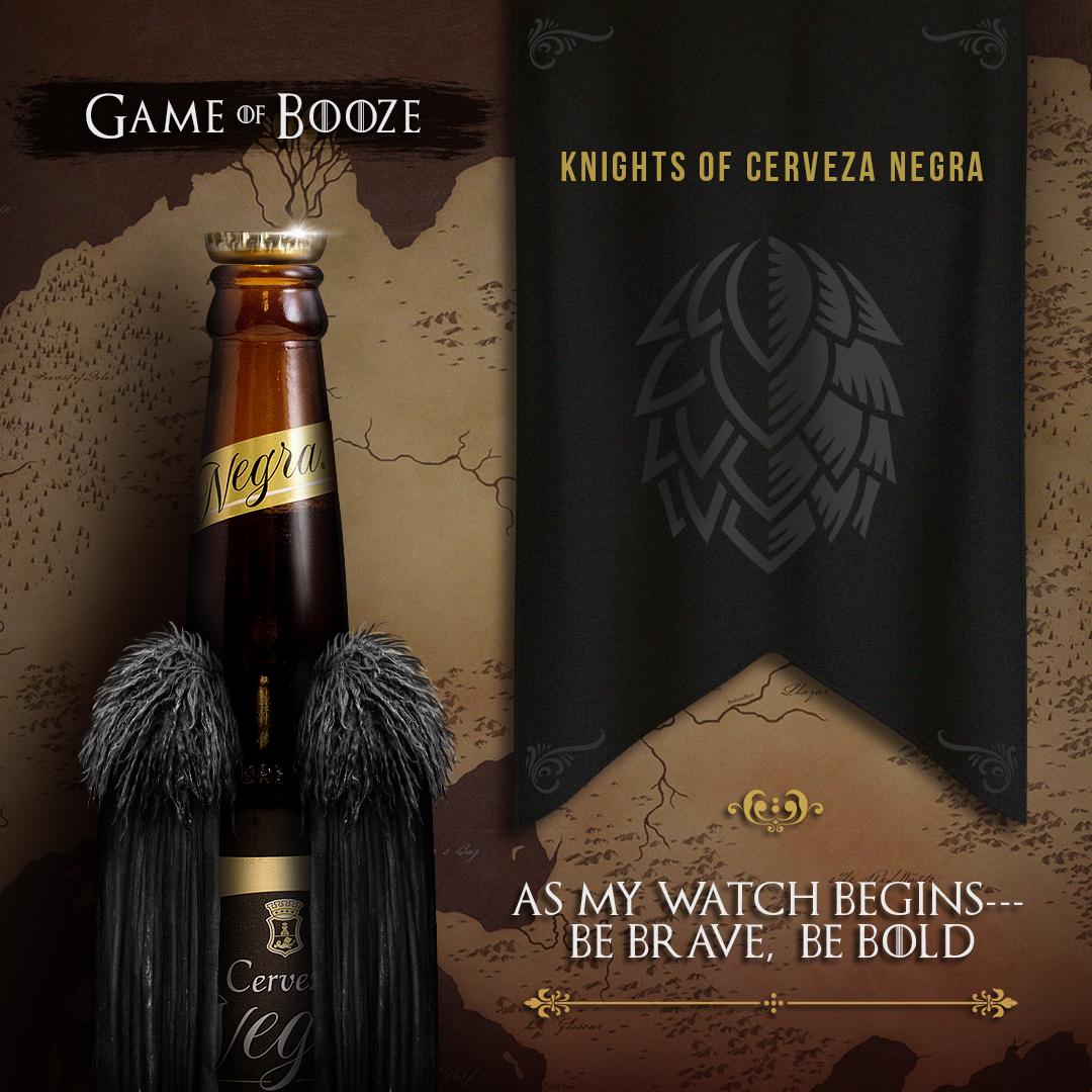 Night gathers, and fear settles in the hearts of men. But I am the sword in the darkest of nights. I am brave, I am bold. #CervezaNegra #ForTheBeerThrone