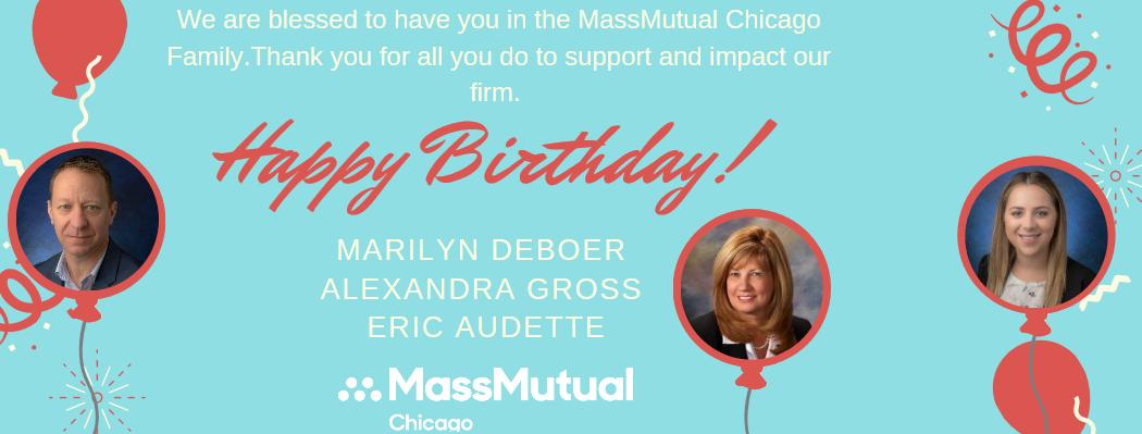 MassMutualChi's tweet photo. Happy Belated Birthday to Eric Audette Marilyn Majewski DeBoer and Alexandra Gross ! #mmchi #birthdays https://t.co/DOb2eSCCKo