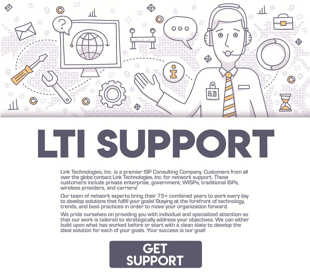 LTI we offer support services such as MikroTik configurations, QoS, network troubleshooting, VoIP Solutions, backup services and much much more.  Give us a call or chat with us at pst.cr/m1cjq
