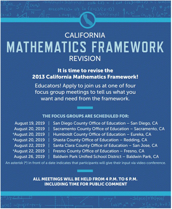 Would you like to be involved in the development of the 2021 Mathematics Framework? Here is your chance! Focus group applications are now being accepted.  cde.ca.gov/ci/ma/cf/